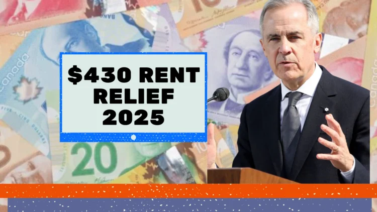 Canada’s $430 Rent Relief 2025: Who Qualifies and When to Expect Payment
